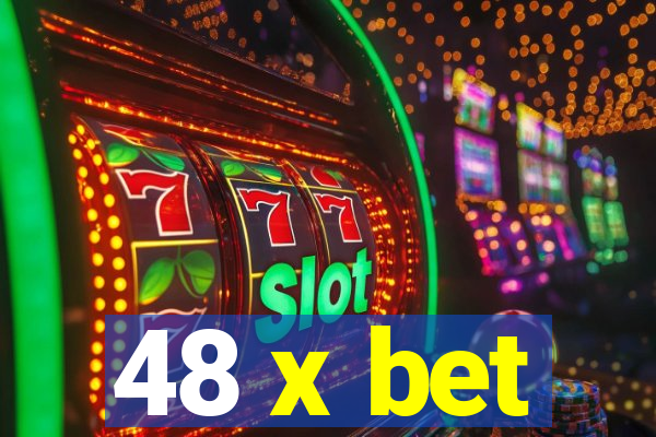 48 x bet